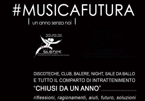 Silb-Fipe-Confcommercio presenta #MUSICAFUTURA // un anno senza noi