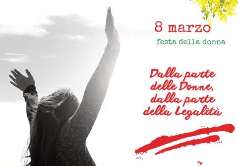 8 Marzo, dalla parte delle Donne e dalla parte della Legalità